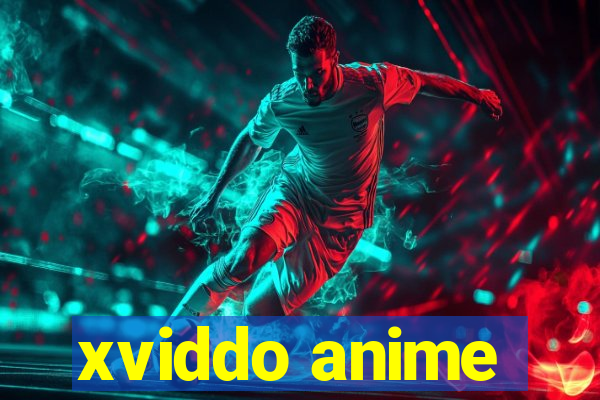 xviddo anime